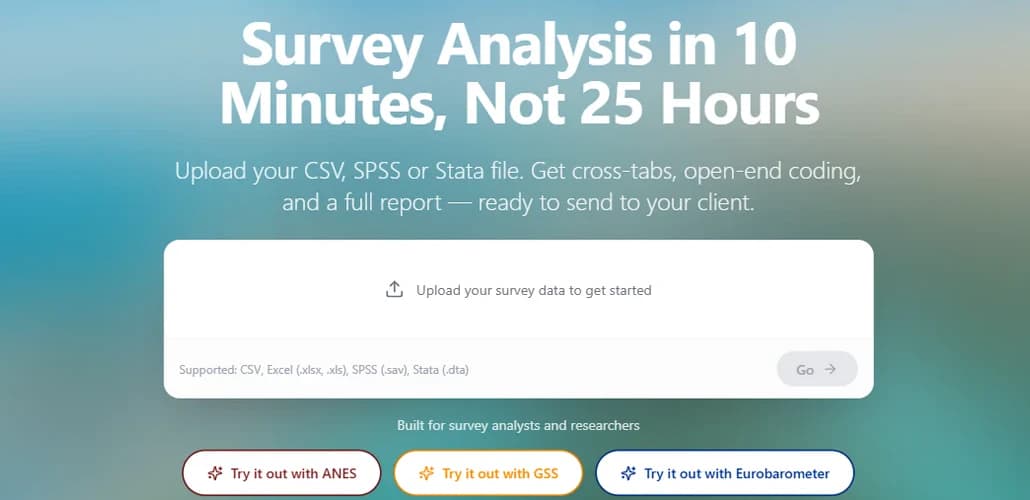 The Survey Fluency product site: "Survey Analysis in 10 Minutes, Not 25 Hours" above an upload box accepting CSV, Excel, SPSS and Stata files
